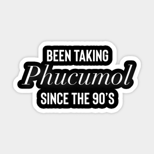 Been taking Phucumol since the 90's Sticker